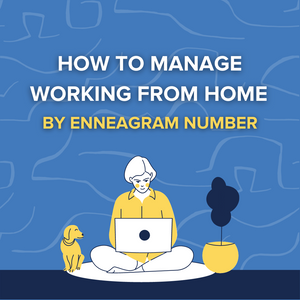 How to Manage Working From Home by Enneagram Number