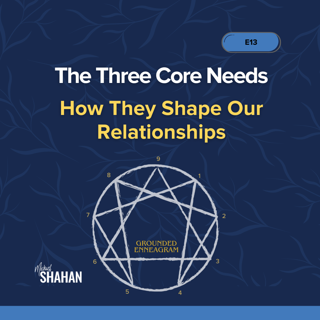 The Three Core Needs: How They Shape Our Relationships