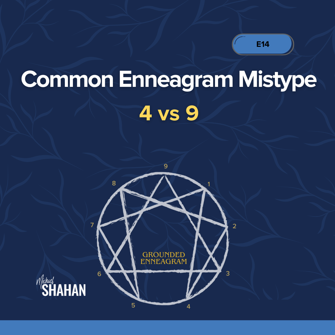 Common Enneagram Mistype: 4 vs 9 – Michael Shahan