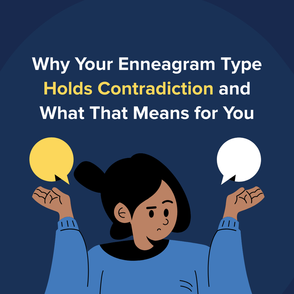 Why Your Enneagram Type Holds Contradiction and What That Means for You