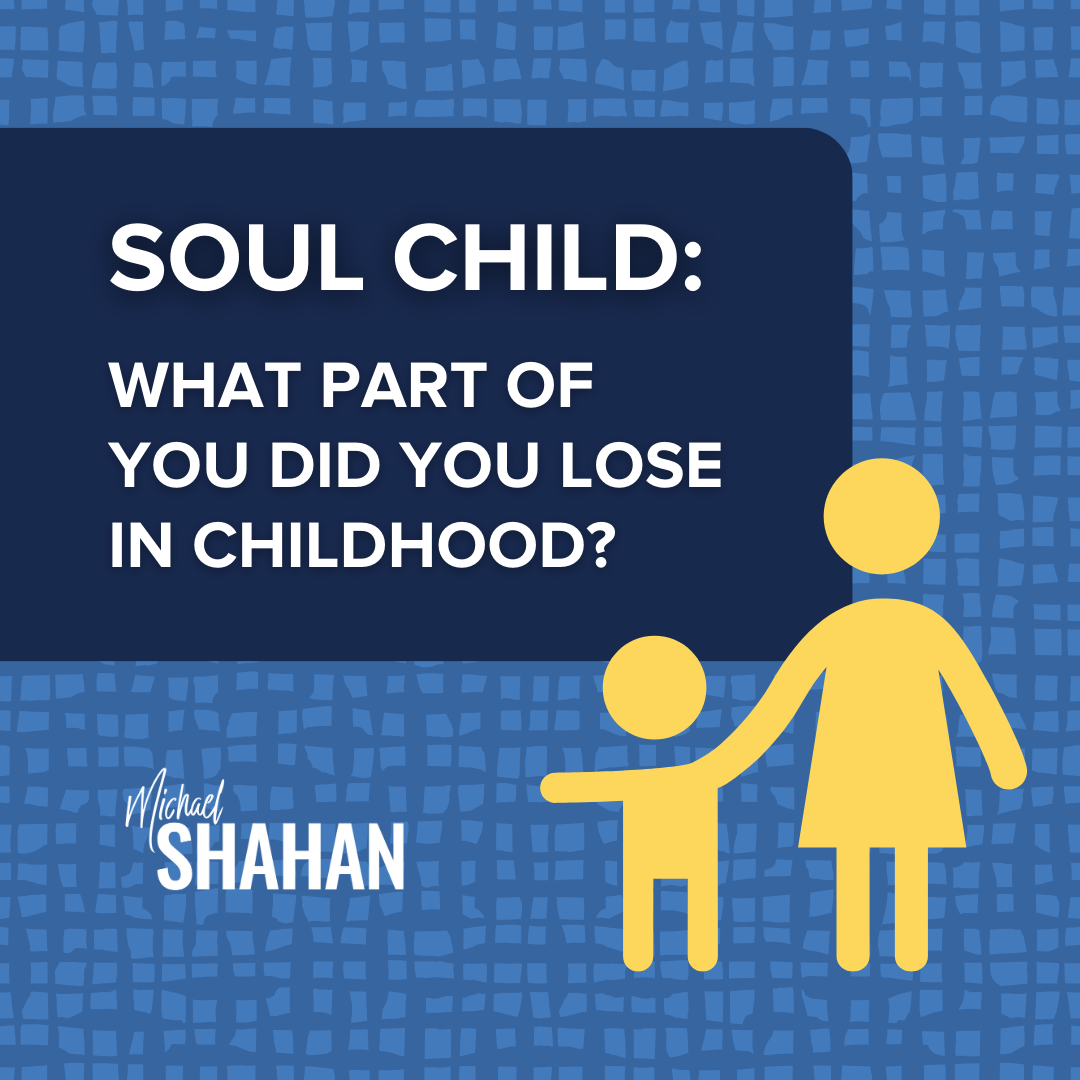 Soul Child: What part of you did you lose in childhood?