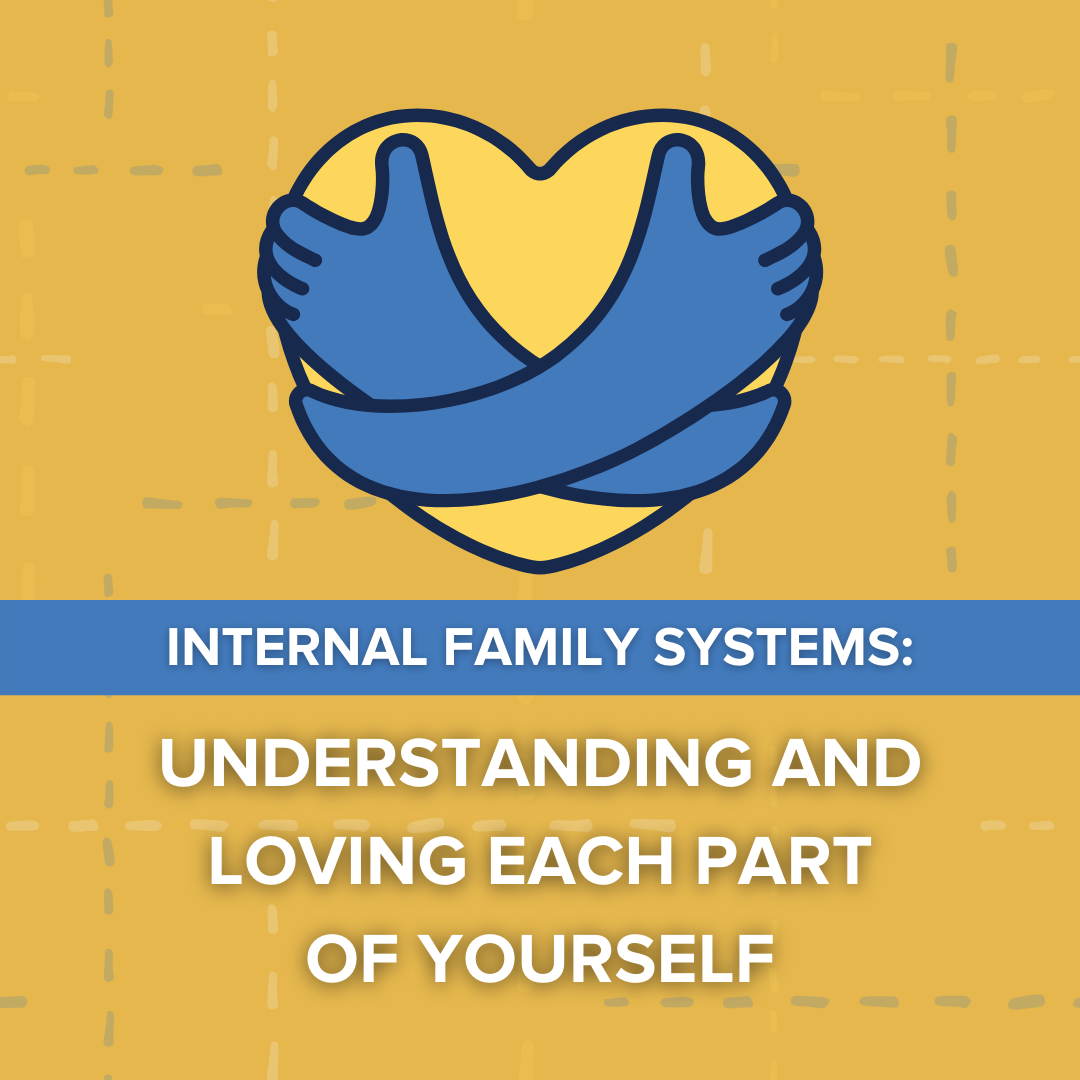 Internal Family Systems: Understanding and Loving Each Part of Yourself